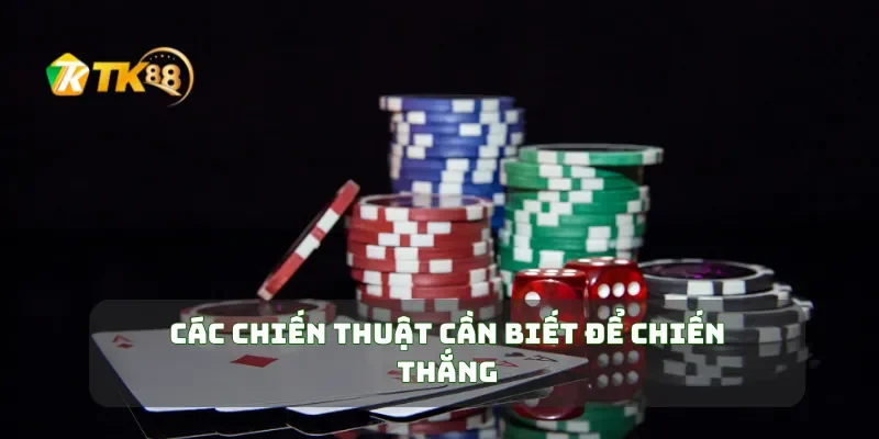 Các chiến thuật cần biết để chiến thắng