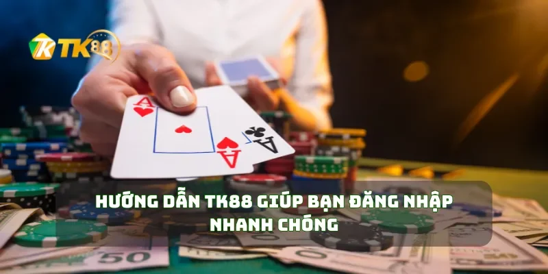Hướng Dẫn TK88 2 Hướng dẫn TK88 giúp bạn đăng nhập nhanh chóng