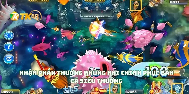 Chinh phục bắn cá siêu thưởng và tận hưởng niềm vui 3 Nhận Phần Thưởng Khủng Khi Chinh Phục Bắn Cá Siêu Thưởng!